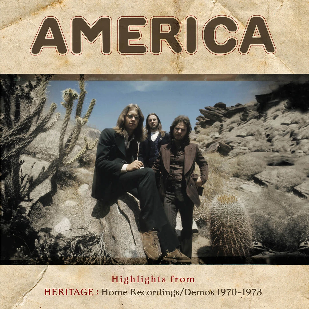 America Highlights From Heritage: Home Recordings/Demos 1970–1973 1 America Highlights From Heritage: Home Recordings/Demos 1970–1973