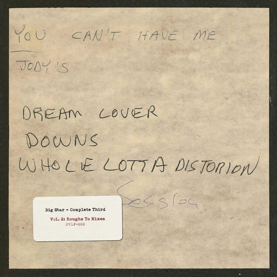 Big Star Complete Third: Vol. 2: Roughs To Mixes 1 Big Star Complete Third: Vol. 2: Roughs To Mixes