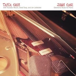 Tania Chen With Thurston Moore, David Toop, And Jon Leidecker John Cage: Electronic Music For Piano New Merch