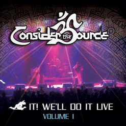 Consider The Source New Merch F-K It! We'll Do It Live - Volume I Digital
