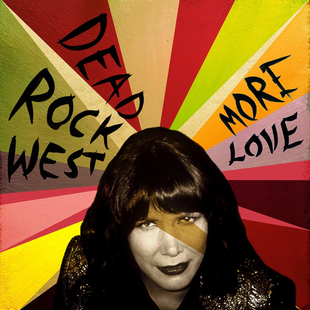 Dead Rock West More Love 1 Dead Rock West More Love