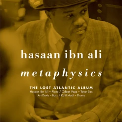 Hasaan Ibn Ali Metaphysics: The Lost Atlantic Album