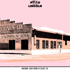 Hello Merch New Merch Hello Lincoln Limited Edition AZ Sash Door & Glass Co. Screen Print 11 Hello Merch New Merch Hello Lincoln Limited Edition AZ Sash Door & Glass Co. Screen Print