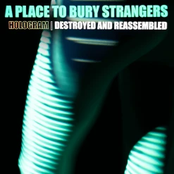 A Place To Bury Strangers Hologram: Destroyed & Reassembled White Vinyl New Merch