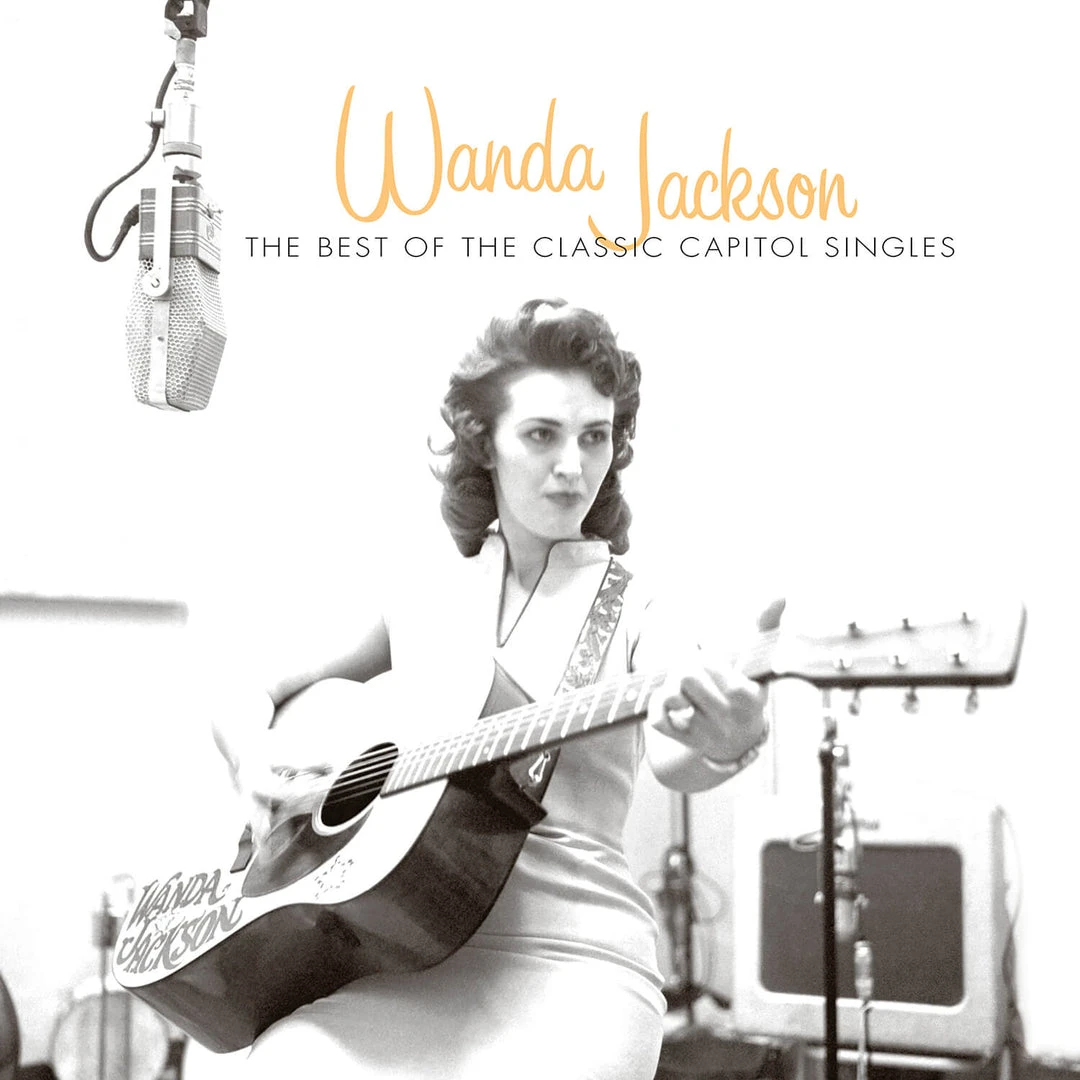 Wanda Jackson The Best Of The Capitol Singles 1 Wanda Jackson The Best Of The Capitol Singles