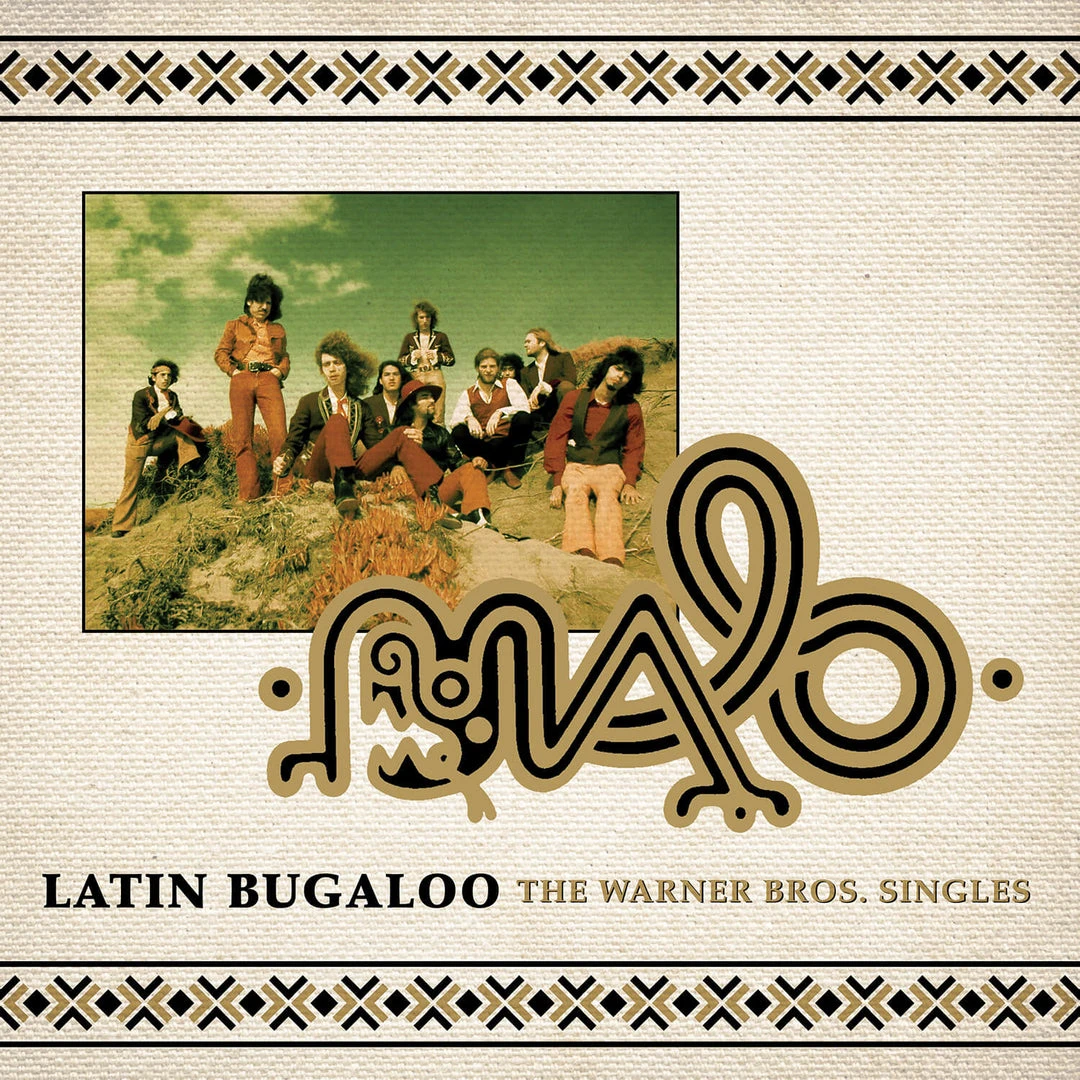 Malo Latin Bugaloo: The Warner Bros. Singles New Merch 1 Malo Latin Bugaloo: The Warner Bros. Singles New Merch