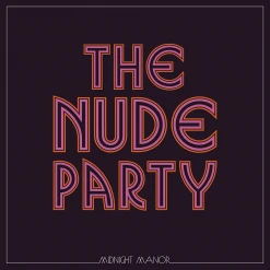 The Nude Party Midnight Manor CD