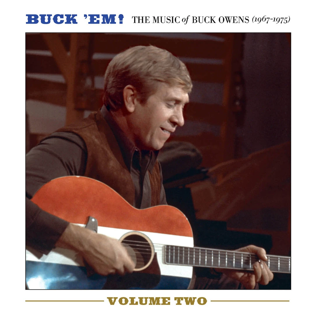 Buck 'Em! Volume Two: The Music Of Buck Owens (1967-1975) New Merch 1 Buck 'Em! Volume Two: The Music Of Buck Owens (1967-1975) New Merch