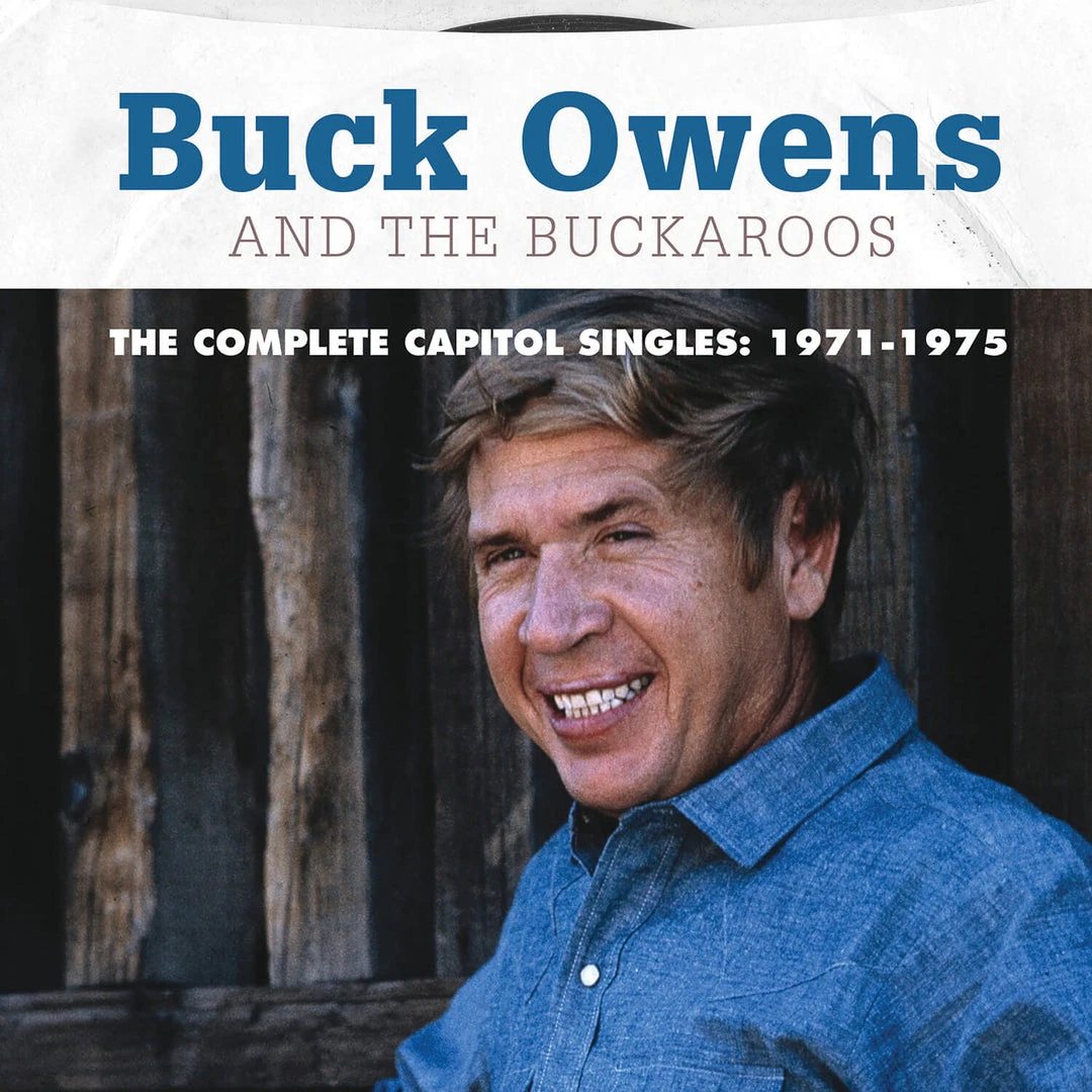 Buck Owens The Complete Capitol Singles: 1971–1975 New Merch 1 Buck Owens The Complete Capitol Singles: 1971–1975 New Merch