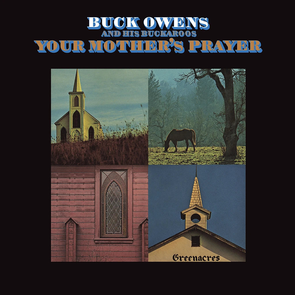 Buck Owens And His Buckaroos Your Mother’s Prayer 1 Buck Owens And His Buckaroos Your Mother’s Prayer