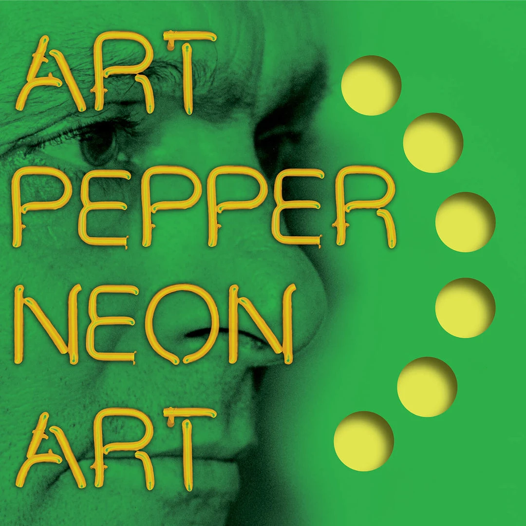 Art Pepper Neon Art: Volume Three New Merch 1 Art Pepper Neon Art: Volume Three New Merch
