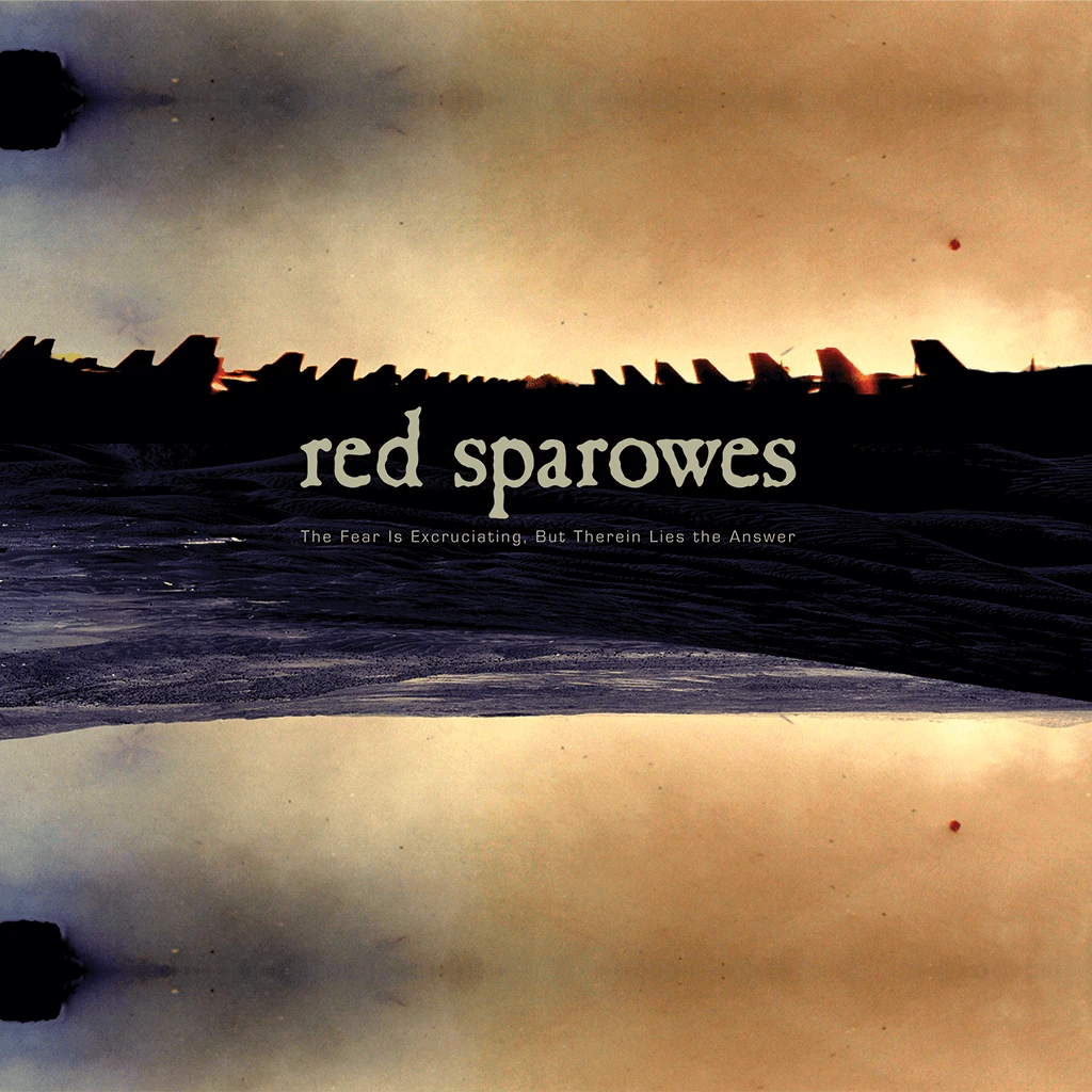 Red Sparowes The Fear Is Excruciating, But Therein Lies The Answer 12" Vinyl 2 Red Sparowes The Fear Is Excruciating, But Therein Lies The Answer 12" Vinyl