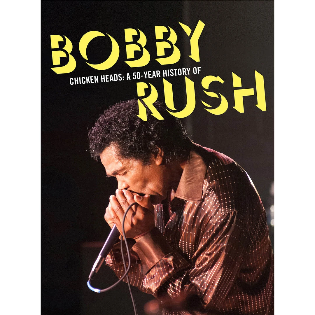New Merch Chicken Heads: A 50-Year History Of Bobby Rush 1 New Merch Chicken Heads: A 50-Year History Of Bobby Rush