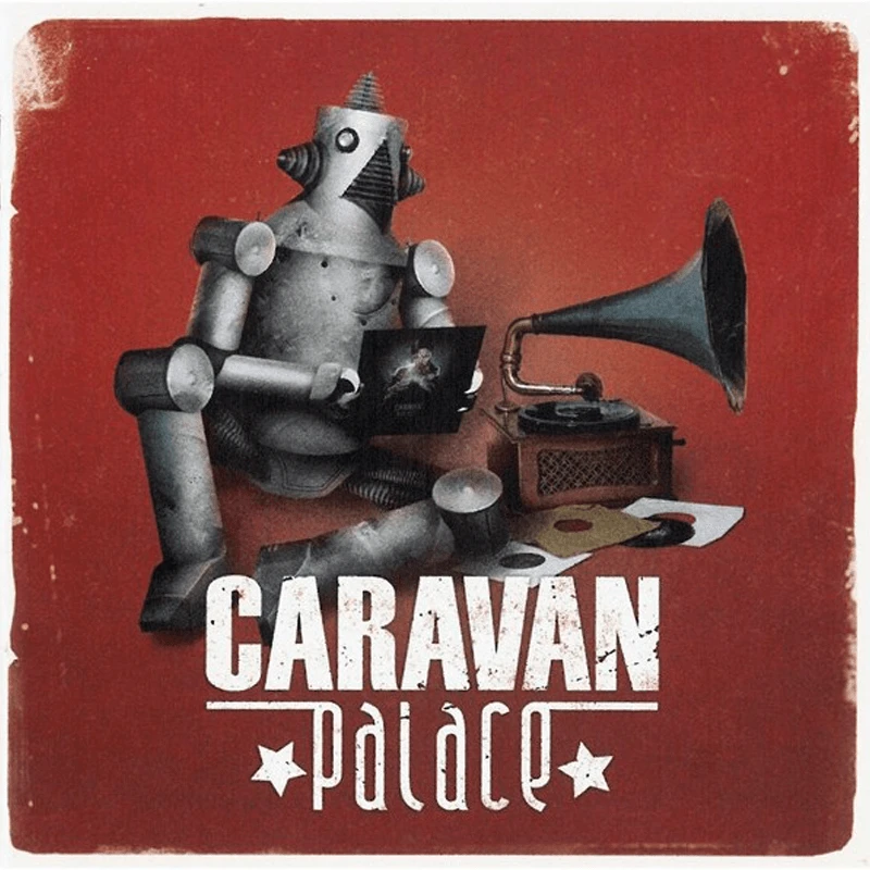 Caravan Palace Vinyl 2 Caravan Palace Vinyl