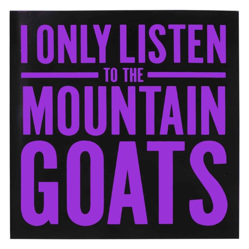 New Merch I Only Listen To The Mountain Goats Square Sticker 3 New Merch I Only Listen To The Mountain Goats Square Sticker