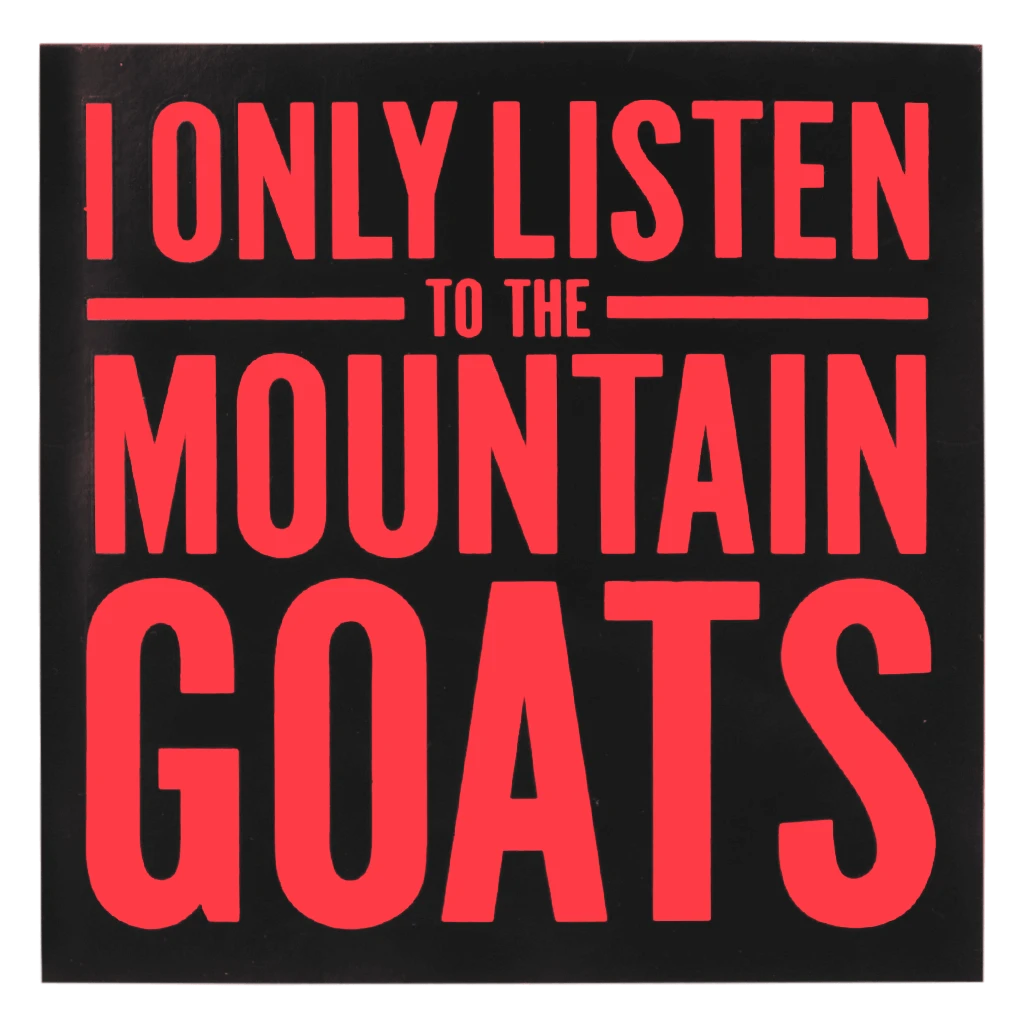 New Merch I Only Listen To The Mountain Goats Square Sticker 4 New Merch I Only Listen To The Mountain Goats Square Sticker