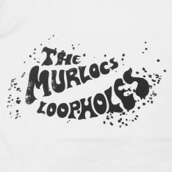 The Murlocs Loopholes White T-Shirt New Merch