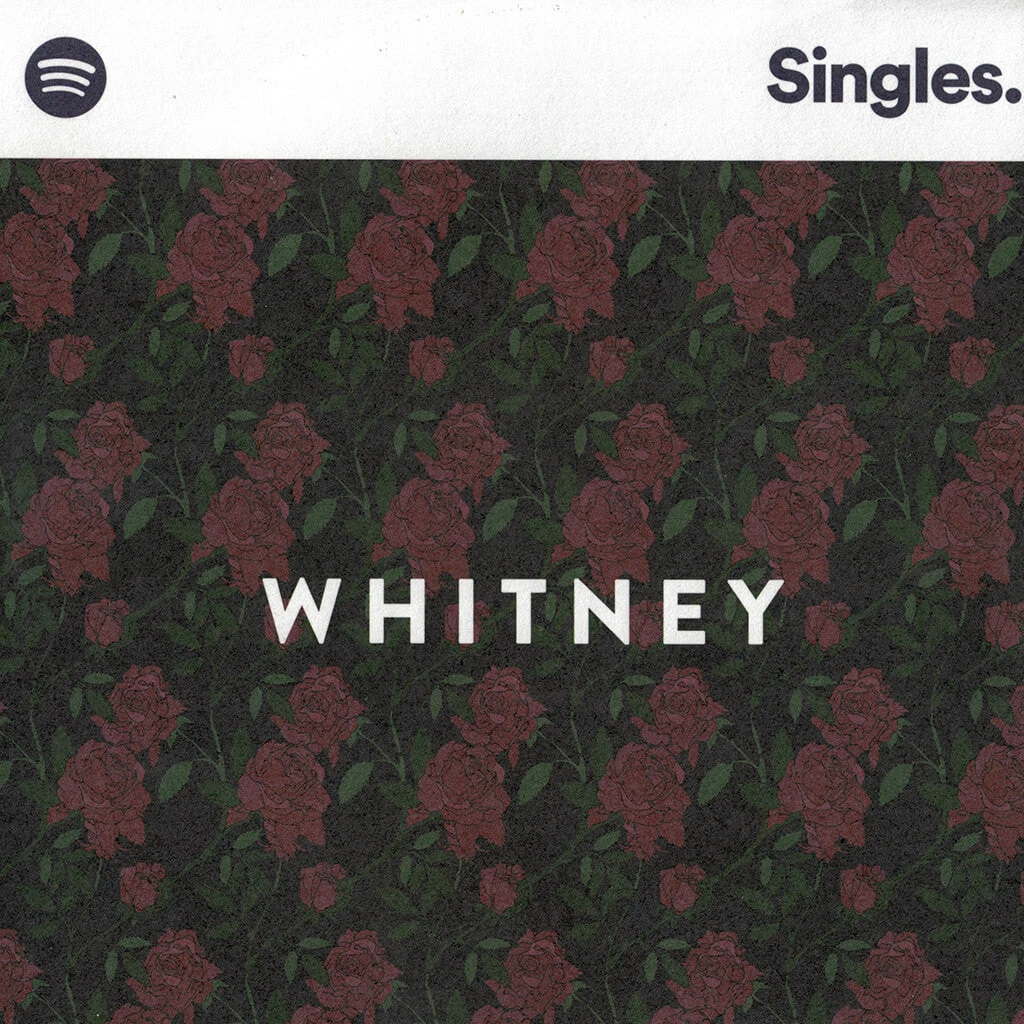 Whitney Spotify Singles Vol. 005 7" Black Vinyl 2 Whitney Spotify Singles Vol. 005 7" Black Vinyl
