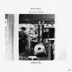 Whitney New Merch You've Got A Woman / Gonna Hurry 12" Vinyl Single