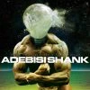 New Merch This Is The Third Album Of A Band Called Adebisi Shank